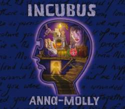 Incubus : Anna - Molly